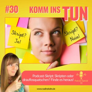 Mehr über den Artikel erfahren Podcast Skript Tipps: Brauchst du ein Skript und wie gelingt es dir?