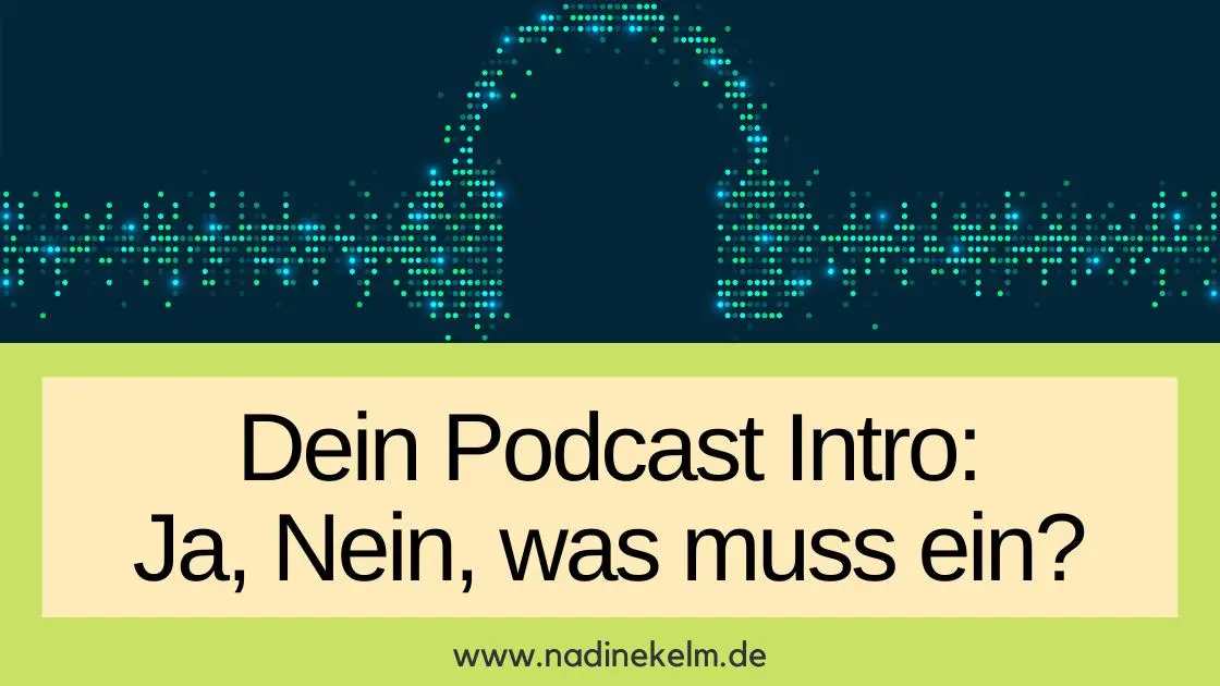 Podcast Intro - Was gehört in dein Podcast Intro?