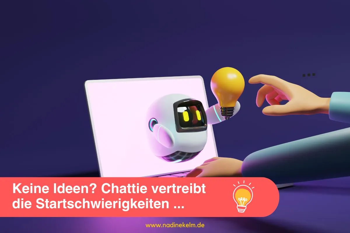 Keine-Ideen-Chattie-vertreibt-die-Startschwierigkeiten-Nadine-Kelm-Podcast-Service