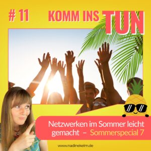 Mehr über den Artikel erfahren Sommer-Special 7: Netzwerken? Im Sommer leicht gemacht! #11