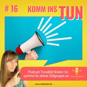 Mehr über den Artikel erfahren Podcast-Tonalität finden: So sprichst du richtig mit deiner Zielgruppe – Podcast Special #16