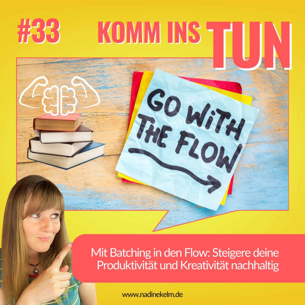 Mit Batching in den Flow: Steigere deine Produktivität und Kreativität nachhaltig #33